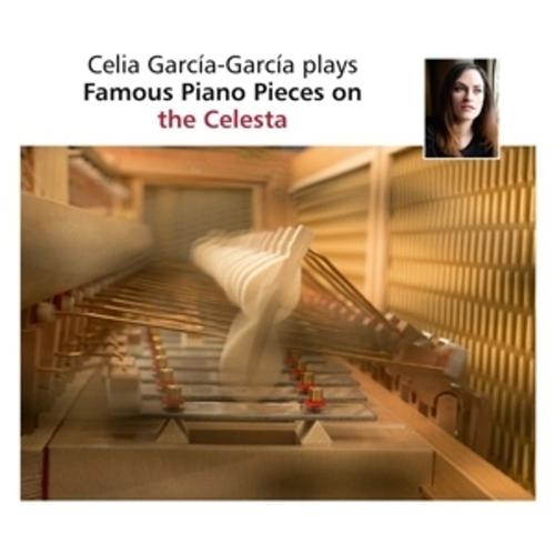 Famous Piano Pieces On The Celesta - Celia García-García. (CD)