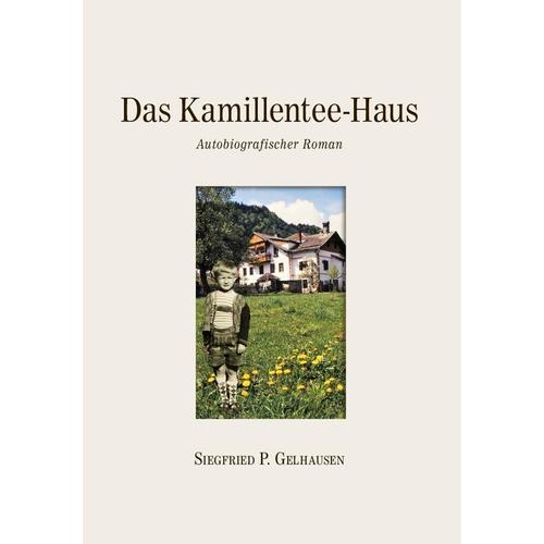 Das Kamillentee-Haus - Siegfried Paul Gelhausen, Taschenbuch