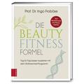 Die Beauty-Fitness-Formel - Ingo Froböse, Gebunden