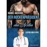 Der Rockerpräsident Und Die Ärztin. Rockerroman - Bärbel Muschiol, Taschenbuch