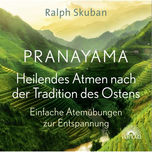 Pranayama - Heilendes Atmen Nach Der Tradition Des Ostens - Ralph Skuban (Hörbuch)