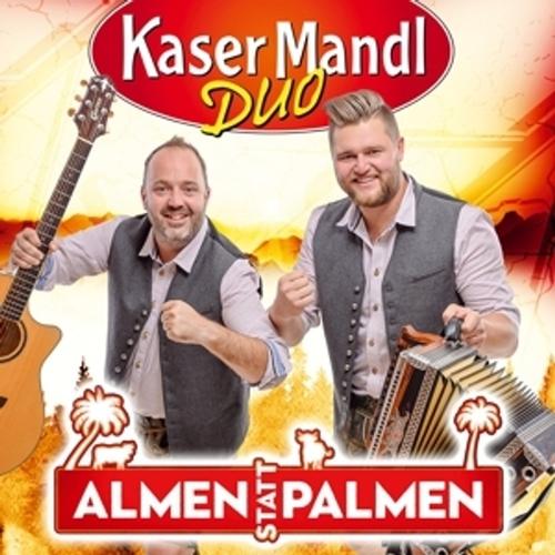 Almen Statt Palmen - Kasermandl Duo. (CD)