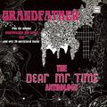 Grandfather ~ The Dear Mr.Time Anthology: 3cd Dig - Dear Mr.Time. (CD)