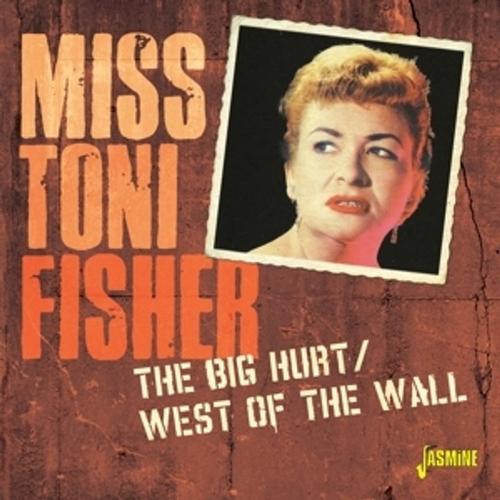 Big Hurt/West Of The Wall - Toni Fisher. (CD)