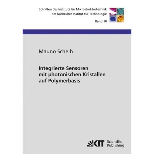 Integrierte Sensoren Mit Photonischen Kristallen Auf Polymerbasis Von Mauno Schelb, Kartoniert (Tb), 2012