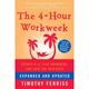 The 4-Hour Workweek - Timothy Ferriss, Gebunden