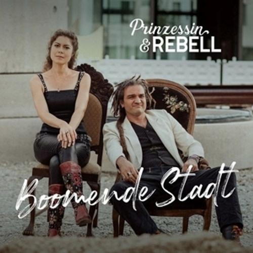 Boomende Stadt - Prinzessin & Rebell, Prinzessin & Rebell, Prinzessin & Rebell. (CD)