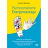 Psychosomatische Energiemassage - Friedrich Butzbach, Kartoniert (TB)
