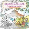 The World Of Debbie Macomber: Come Home To Color - Debbie Macomber, Kartoniert (TB)