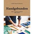 Handgebunden - Alben, Leporellos Und Bücher Selber Machen, Gebunden