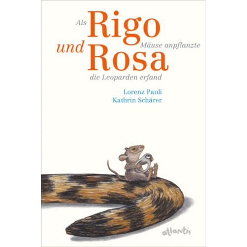 Als Rigo Mäuse Anpflanzte Und Rosa Die Leoparden Erfand - Lorenz Pauli, Gebunden