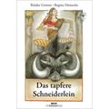 Das Tapfere Schneiderlein - Jacob Grimm, Wilhelm Grimm, Regine Grube-Heinecke, Gebunden