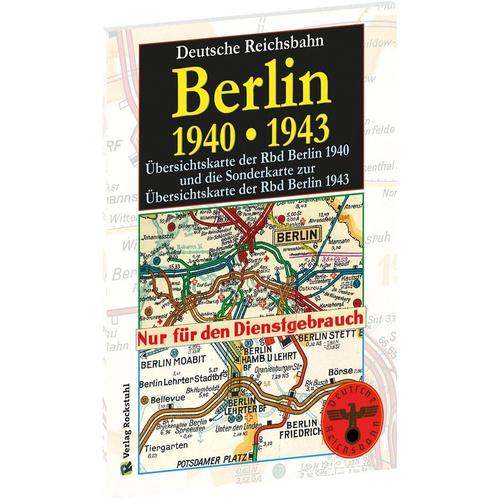Übersichtskarten Der Reichsbahndirektion Berlin 1940 Und Sonderkarte Zur Übersichtskarte Der Rbd Berlin 1943, Kartoniert (TB)
