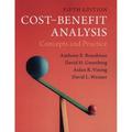 Cost-Benefit Analysis - Anthony E. Boardman, David H. Greenberg, Aidan R. Vining, David L. Weimer, Kartoniert (TB)