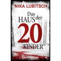 Das Haus Der 20 Kinder - Nika Lubitsch, Kartoniert (TB)