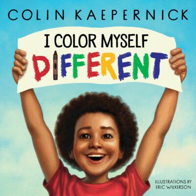 I Color Myself Different (Hardcover) - Colin Kaepernick