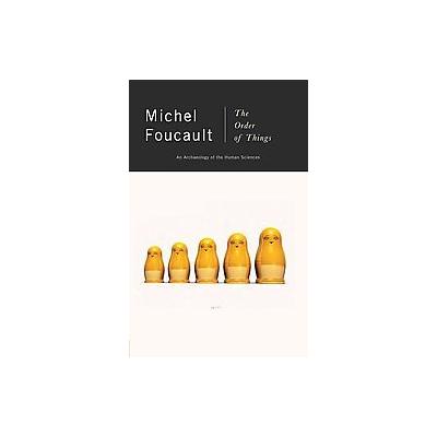 The Order of Things by Michel Foucault (Paperback - Reissue)