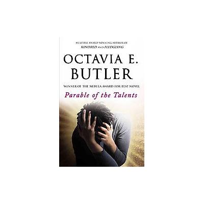 Parable of the Talents by Octavia E. Butler (Paperback - Reprint)