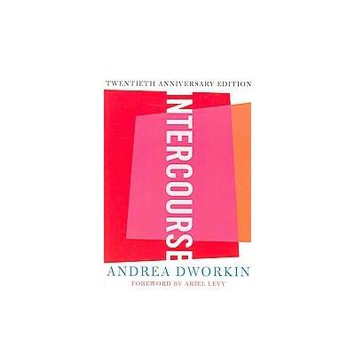 Intercourse by Andrea Dworkin (Paperback - Anniversary)