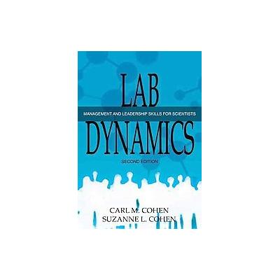Lab Dynamics by Carl M. Cohen (Paperback - Cold Spring Harbor Laboratory Pr)
