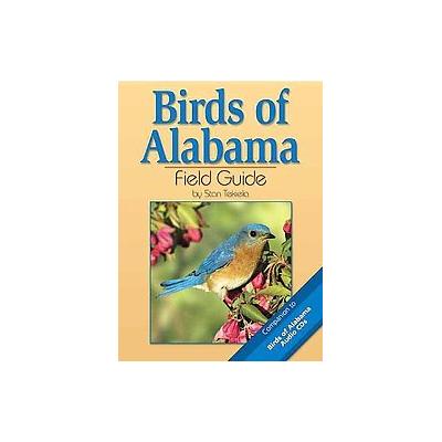 Birds of Alabama Field Guide by Stan Tekiela (Paperback - Adventure Pubns)