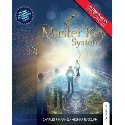 The Master Key System Centenary Edition Live Your Life on Higher Planes