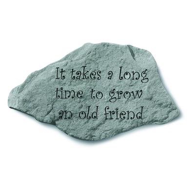It Takes A Long Time To Grow An Old FriendGarden Accent Stone by Kay Berry in Grey