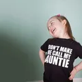 T-shirt à manches courtes et col rond pour enfants imprimé drôle Don't Make Me Call My Auntie