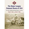 Major League Pennant Races Of 1916: The Most Maddening Baseball Melee In History