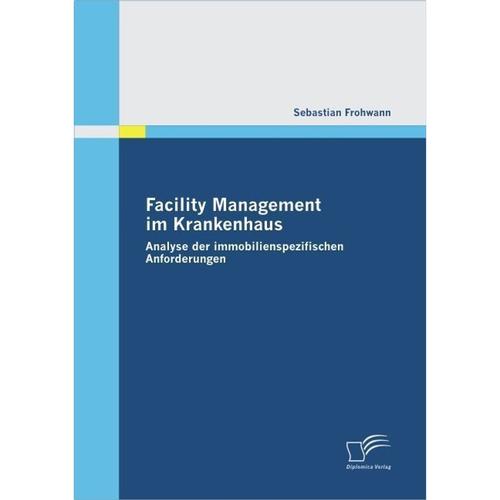 Facility Management Im Krankenhaus - Sebastian Frohwann, Kartoniert (TB)