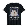 I Are Programmer I Make Computer Beep Boop Lustige Süße Katze T-Shirt