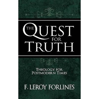 The Quest For Truth: Theology For A Postmodern World