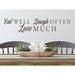 Story Of Home Decals Eat Well Laugh Often Love Much Wall Decal Vinyl in Brown | 6 H x 27.5 W in | Wayfair KITCHEN 15j