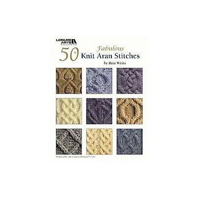 50 Knit Aran Stitches by Rita Weiss (Paperback - Leisure Arts)