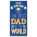 Fan Creations Best Dad In The World Sign | 6 H x 12 W x 0.25 D in | Wayfair H1079-Sabres