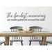 Story Of Home Decals The Fondest Memories Are Made Gathered Around the Table Wall Decal Vinyl in Brown | 8 H x 28 W in | Wayfair KITCHEN 219h