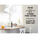 Story Of Home Decals Lord Give Me Coffee to Change the Things I Can Change & Wine to Accept Wall Decal Vinyl in Black | 15 H x 10 W in | Wayfair