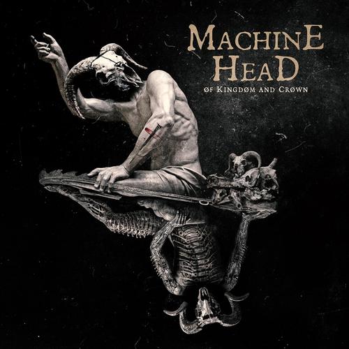 Of Kingdom And Crown - Machine Head, Machine Head, Machine Head. (CD)