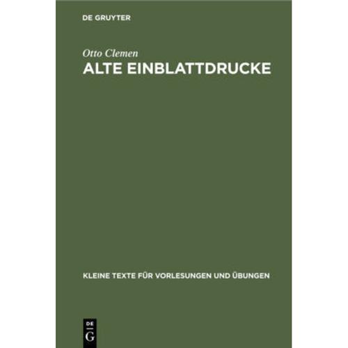 Alte Einblattdrucke - Otto Clemen, Gebunden