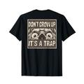 Don't Grow Up It's A Trap Gift For The Senly Baby Boomers T-Shirt