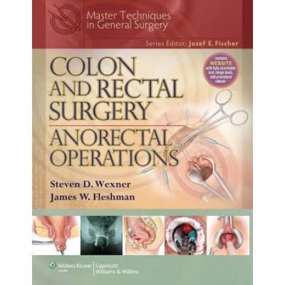 Colon And Rectal Surgery: Anorectal Operations