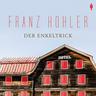 Der Enkeltrick,Audio-Cd - Franz Hohler (Hörbuch)