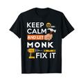 Keep calm and let monk fix it handyman fix it all custom T-Shirt