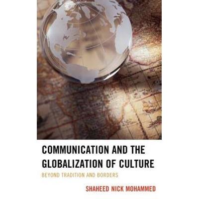 Communication And The Globalization Of Culture: Be...