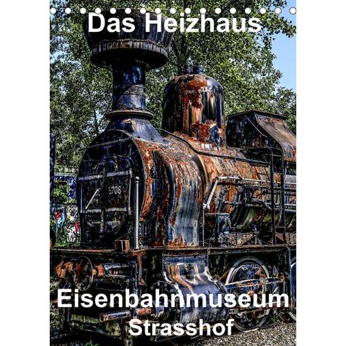 Das Heizhaus: Eisenbahnmuseum Strasshof (Tischkalender 2023 DIN A5 hoch)