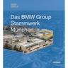 Das Bmw Group Stammwerk München, Kartoniert (TB)