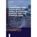 Chernobyl And The Mortality Crisis In Eastern Europe And The Former Ussr - José A. Tapia, Gebunden