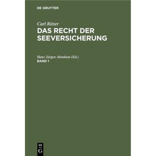 Carl Ritter: Das Recht der Seeversicherung: Band 1 Carl Ritter: Das Recht der Seeversicherung. Band 1, Gebunden