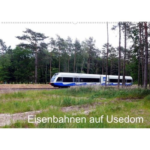 Eisenbahnen auf Usedom (Wandkalender 2023 DIN A2 quer)