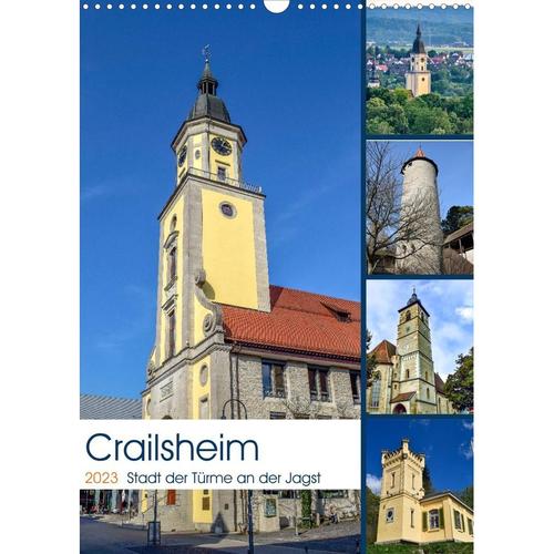 Crailsheim - Stadt der Türme an der Jagst (Wandkalender 2023 DIN A3 hoch)